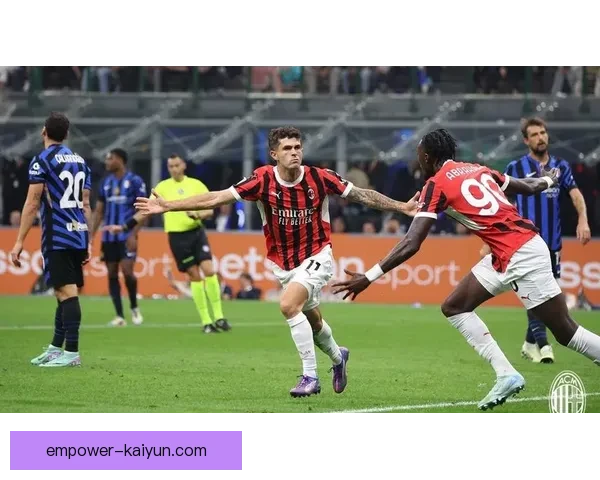 AC米兰历史辉煌与未来挑战解析俱乐部发展新动向