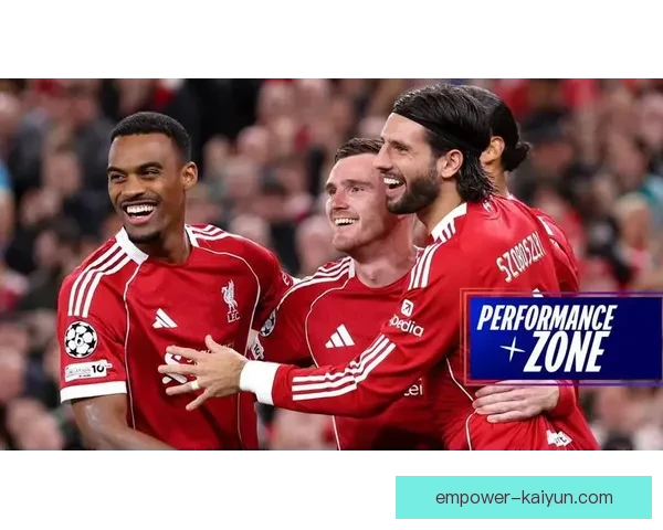 利物浦俱乐部最新动态解析与赛季前景全面观察深度报道与未来规划展望