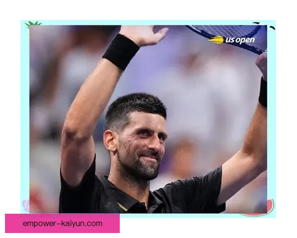 德约科维奇强势回归赛场再夺大师赛冠军引热议展现王者风范震撼网坛