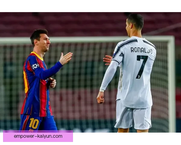 梅西与C罗双双缺席国家队集训 足坛巨星未来何去何从引发广泛讨论